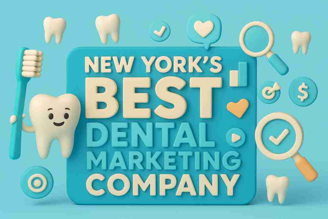 New York’s Best Dental Marketing Company: Digital Advertising for Dentists