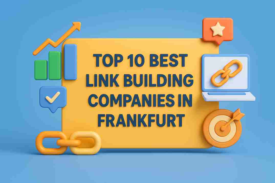 Top 10 Best Link Building Companies in Frankfurt (2025) | Boost Local SEO in Germany