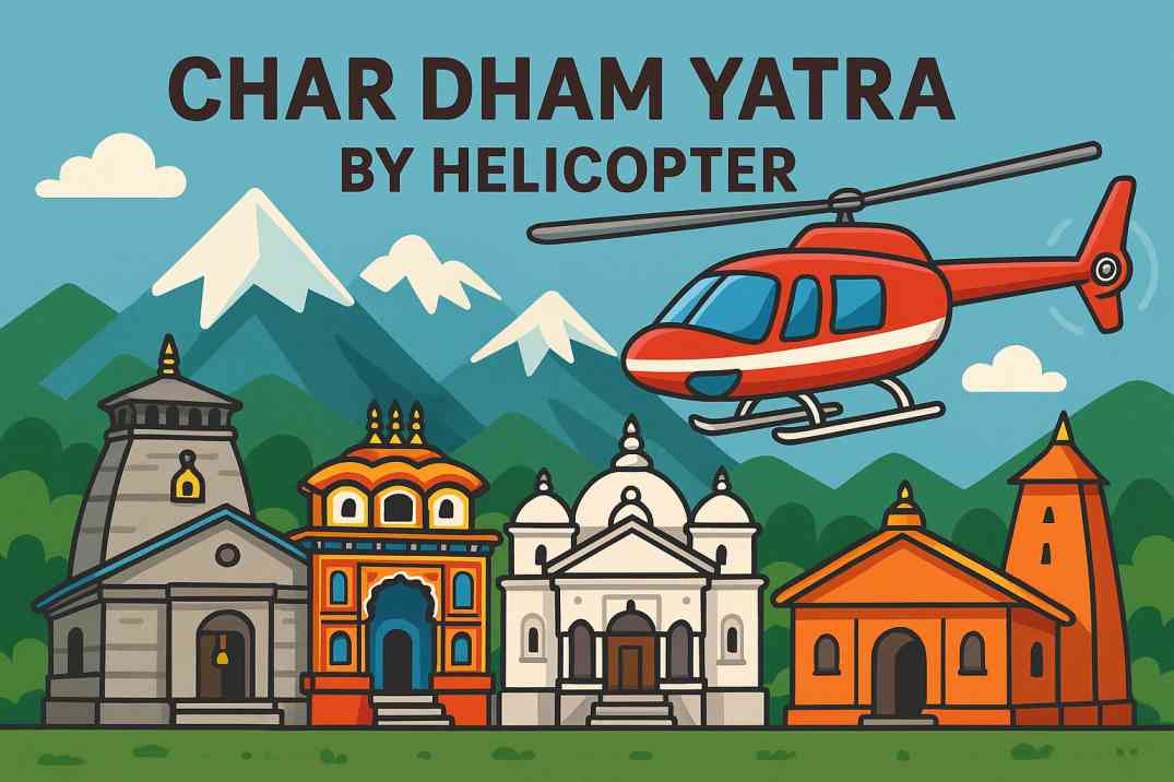 Char Dham Yatra by Helicopter Tour Packages 2025: A Comprehensive Guide