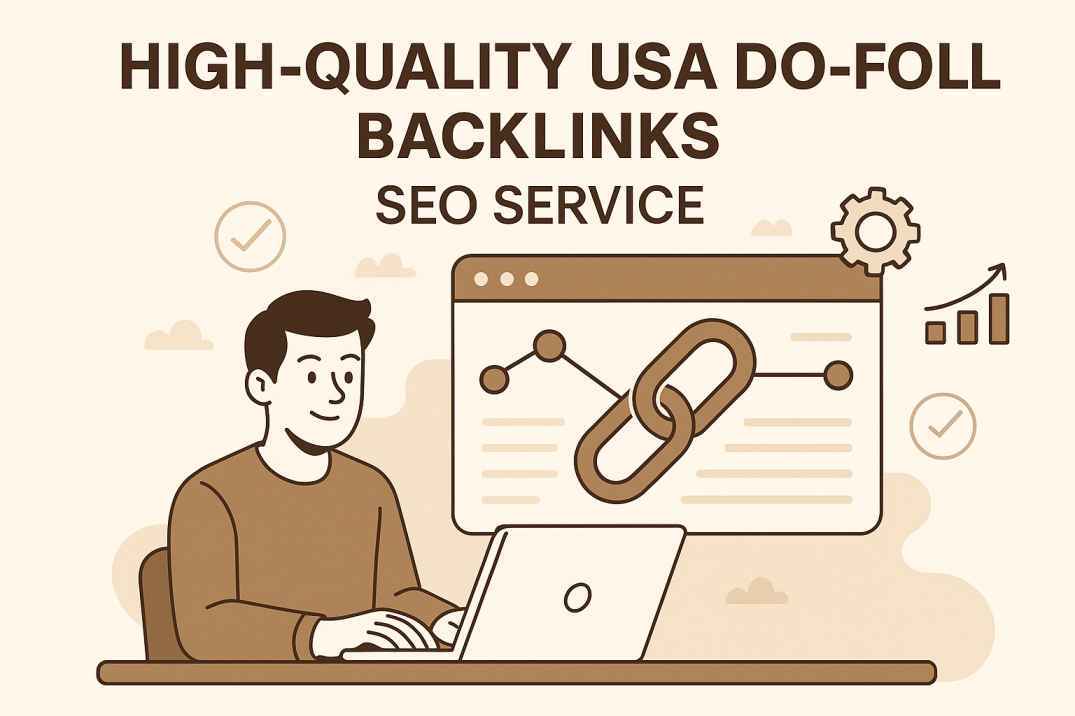 High-Quality USA Do-Follow Backlinks SEO Service | Building High-Quality US Backlinks
