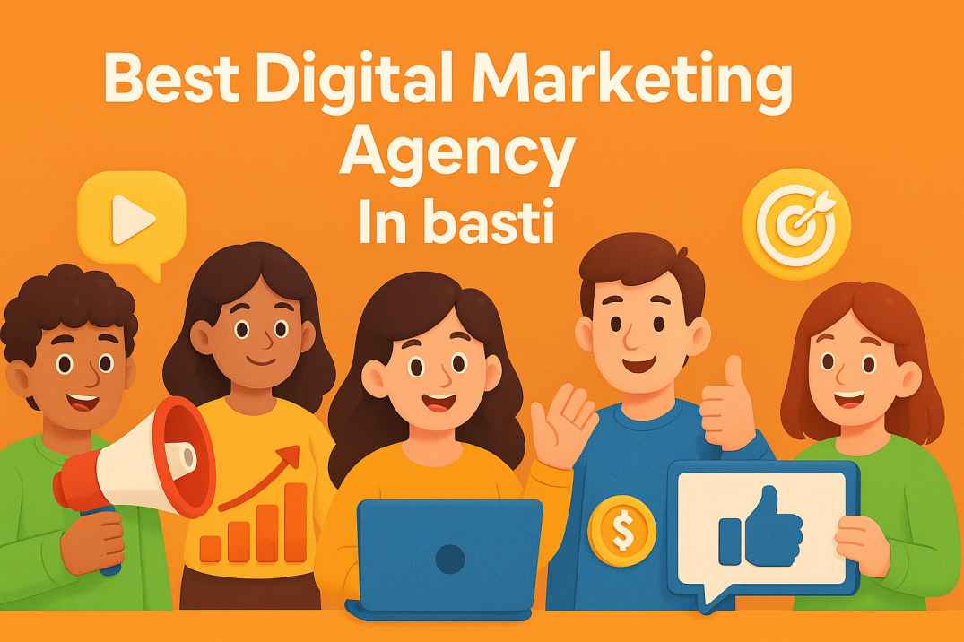 Best Digital Marketing and Advertising Agency in Basti
