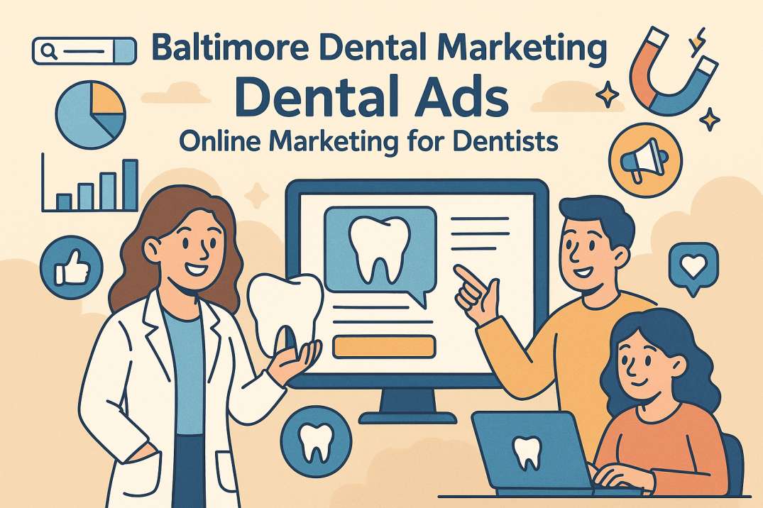 Baltimore Dental Marketing | Dental Ads | Online Marketing for Dentists