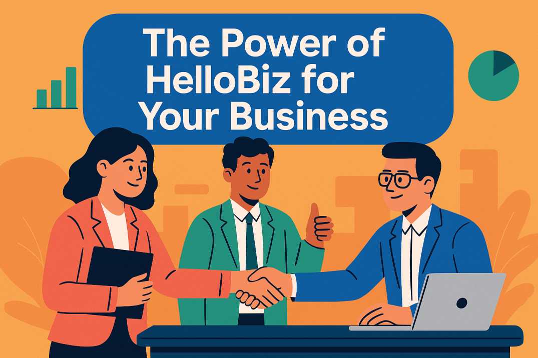 The Power of HelloBiz for Your Business: Proven Ways to Increase Online Sales [July 2025]