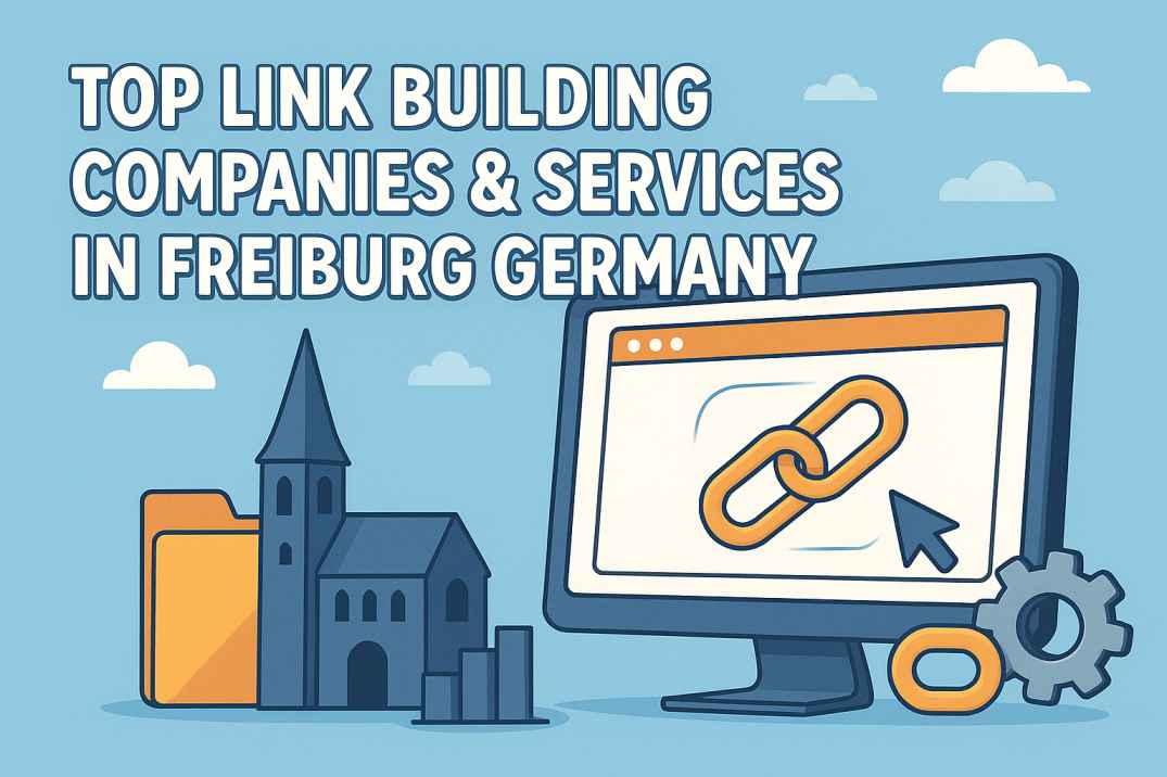 Top Link Building Companies & Services in Freiburg Germany (German Link Building Expert)