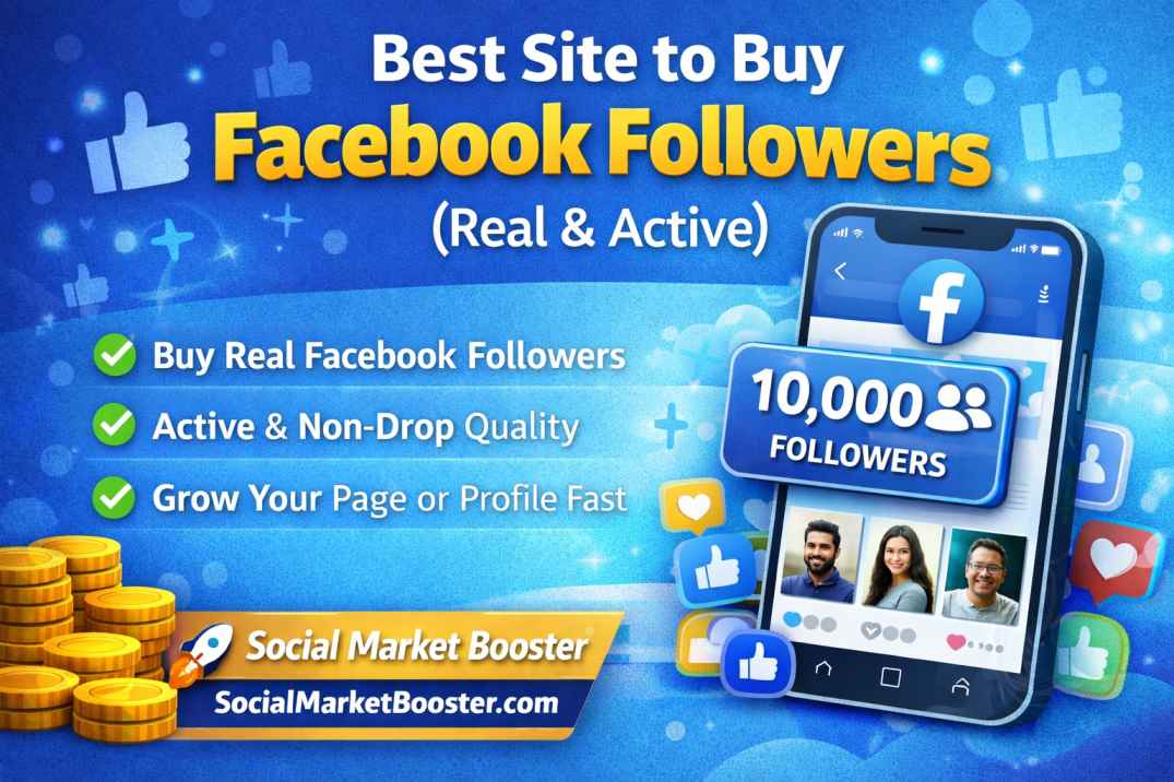 Best Site to Buy Facebook Followers (Real & Active)