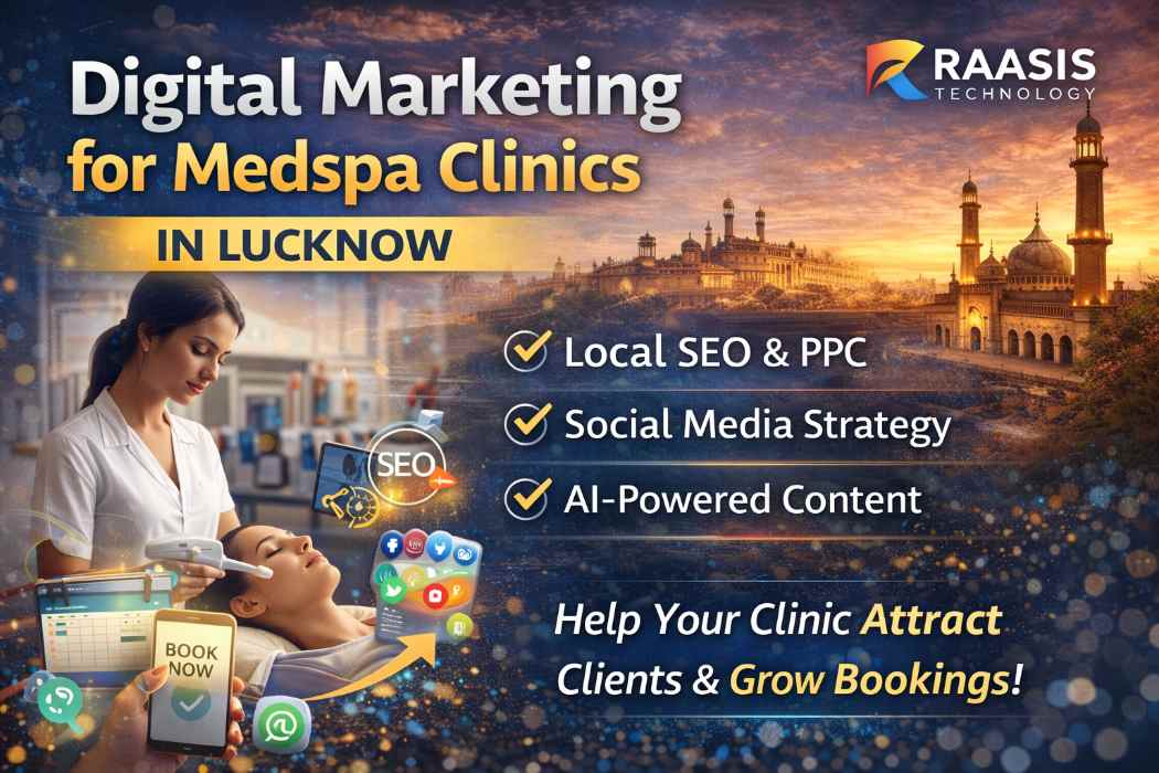 Medspa Digital Marketing Lucknow | RAASIS Technology