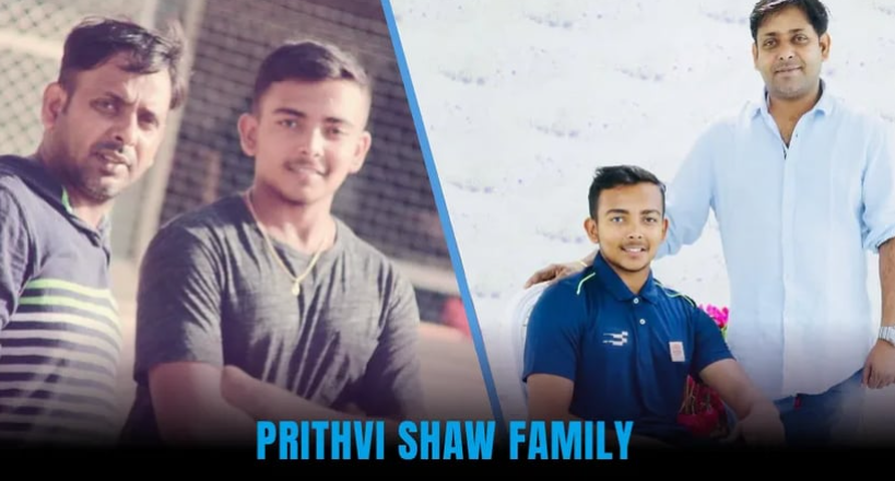 Prithvi Shaw Family: Structure, Lifestyle, and Support System