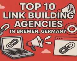 Top 10 Link Building Agencies in Bremen, Germany | Jun 2025 Rankings