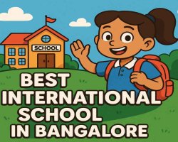 25 Best International Schools in Bangalore 2025-26